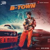 B-Town (feat. Sunny Malton) - Sidhu Moose Wala