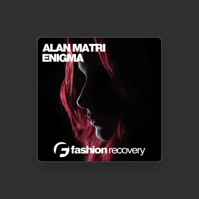 Listen to Alan Matri, watch music videos, read bio, see tour dates & more!