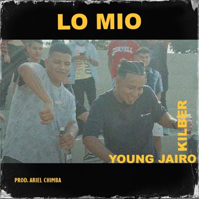 Lo Mio (feat. Kilber) - Single