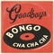 Goodboys - Bongo Cha Cha Cha (Extended Mix)