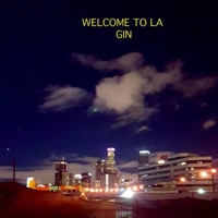 Welcome To LA - Single - Gin