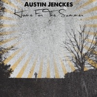 Home for the Summer - Single - Austin Jenckes