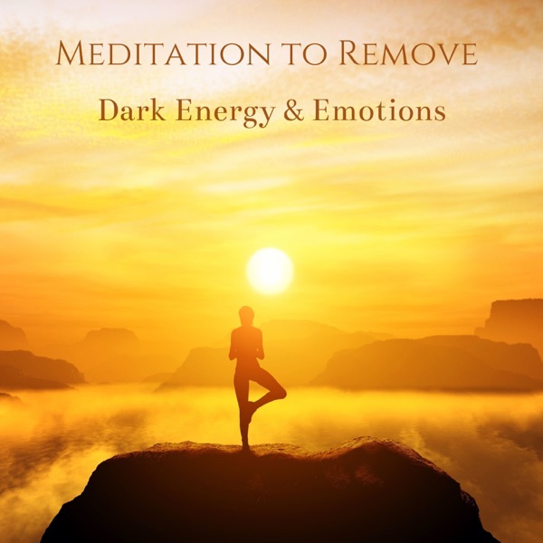 Meditation to Remove Dark Energy & Emotions: Attracting Happiness