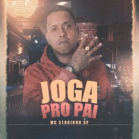 Joga pro Pai - Single - MC Serginho Sp