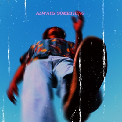 Always Something - Single