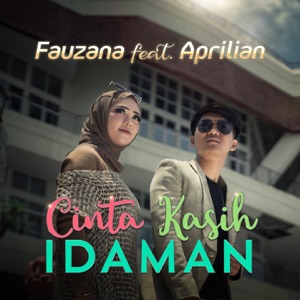 Cinta Kasih Idaman (feat. Aprilian)