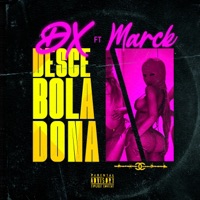Desce Boladona (feat. Marck) - Single - DX MG