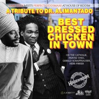 Best Dressed Chicken in Town (Sam Gilly Meets Perfect Giddimani) [A Tribute to Dr. Alimantado] - Single - Sam Gilly & Perfect Giddimani