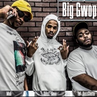 Big Gwop (feat. Mob & Lof Bossghetto) - Single - Quicc Savo