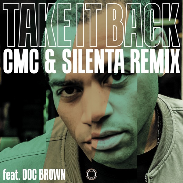 Take It Back (CMC & Silenta Remix) - Single