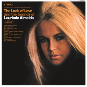 The Look of Love and the Sounds of Laurindo Almeida