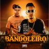 Bandoleiro - Single