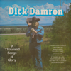 A Thousand Songs Of Glory - Dick Damron