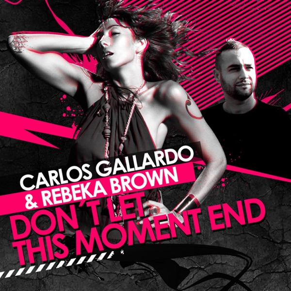 Don't Let This Moment End (feat. Rebeka Brown) - Single