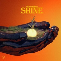 Shine - Single - TruththeBull