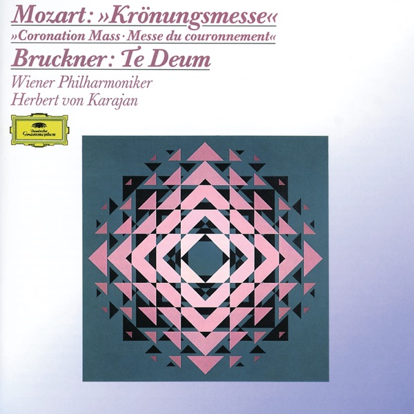 Mozart: Mass K. 317 "Coronation Mass" / Bruckner: Te Deum