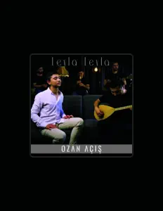 Ozan Açış सुनें, म्यूज़िक वीडियो देखें, बायो पढ़ें, दौरे की तारीखें और बहुत कुछ देखें!