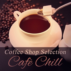 Coffee Shop Selection (Cafè Chill)