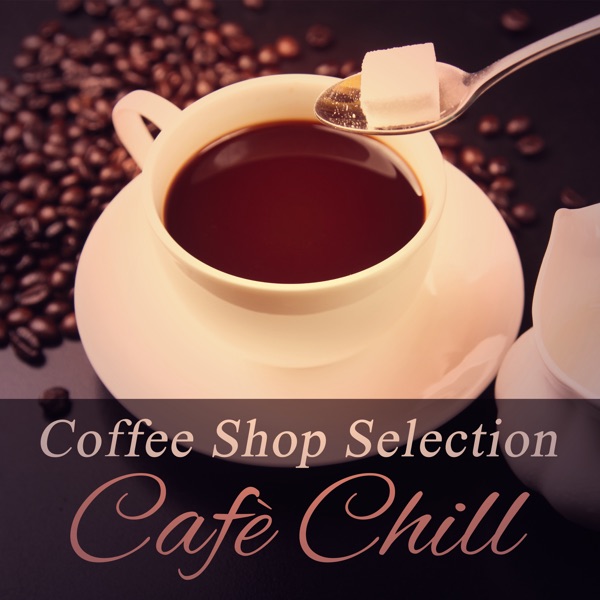 Coffee Shop Selection (Cafè Chill)
