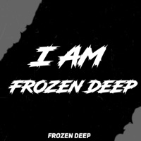 I am Frozen Deep - Single - Frozen Deep