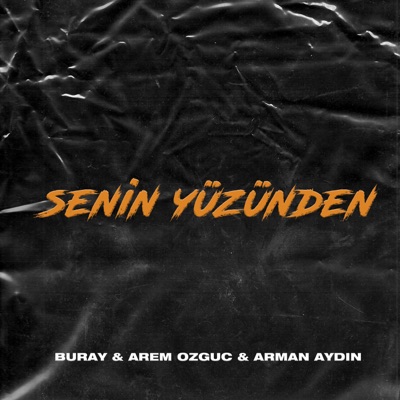 Senin Yüzünden - Buray, Arem Ozguc & Arman Aydin | Shazam
