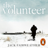 The Volunteer - Jack Fairweather