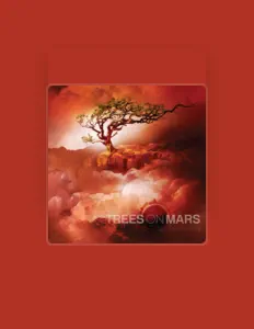 Hör dir Trees On Mars an, schau dir Musikvideos an, lies die Biografie, finde Tourdaten und mehr!