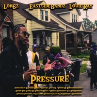 Pressure (feat. Eastside Bandz & Louie Ray) - Single - Lon6z