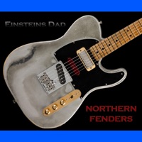 Northern Fenders - Einsteins Dad
