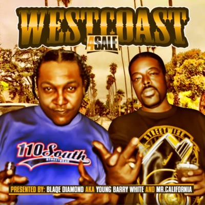 Blaqe Diamond aka Young Barry White & Mr Kaliphonia " WestCoast 4 Sale"