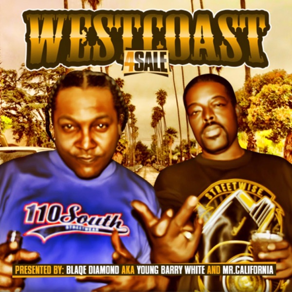 Blaqe Diamond aka Young Barry White & Mr Kaliphonia " WestCoast 4 Sale"