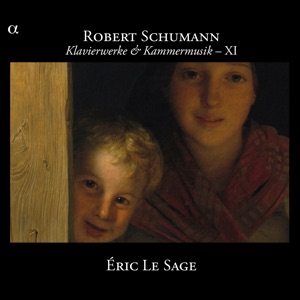 Robert Schumann: Klavierwerke & Kammermusik XI