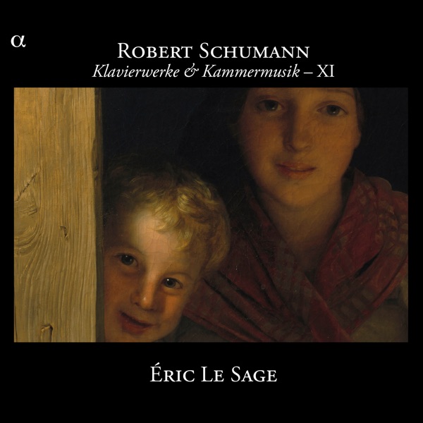 Robert Schumann: Klavierwerke & Kammermusik XI