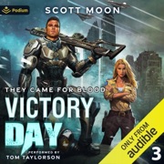 Victory Day: They Came for Blood, Book 3 (Unabridged) - Scott Moon