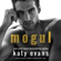 Katy Evans - Mogul (Unabridged)