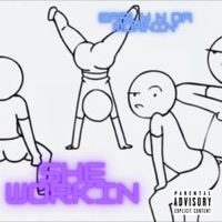 She Workin - Single - Early N Da Mornin'