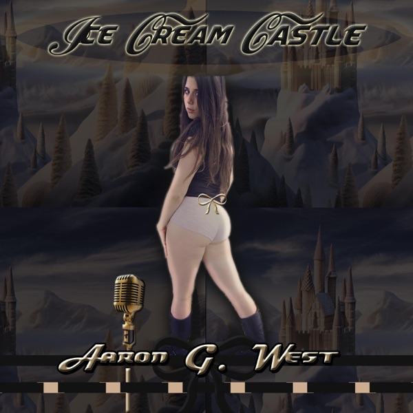 Ice Cream Castle - Single - Aaron G. West