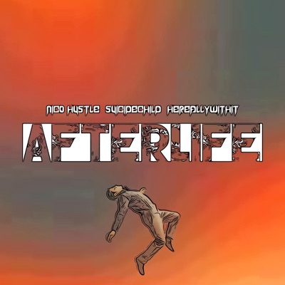 Afterlife (feat. Suicidechild & HeReallyWithIt) - Single