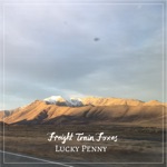 Freight Train Foxes - Lucky Penny