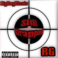 Still Strapped (feat. RG) - Single - BigBoyBiznis