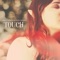 Touch - Ryan Louder & Ashley Serena lyrics