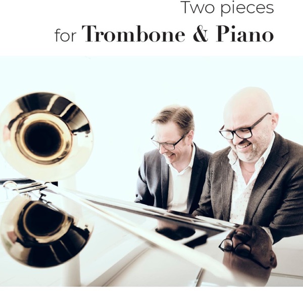 Two Pieces for Trombone & Piano (feat. Ebbe Ringblom) - Single