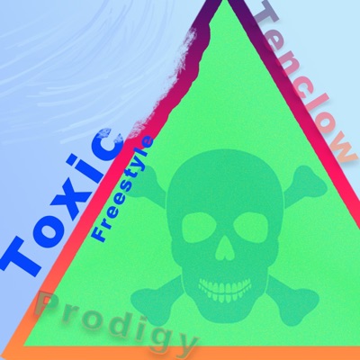 Toxic (feat. Prodigy) [Free style] [Free style] - Single