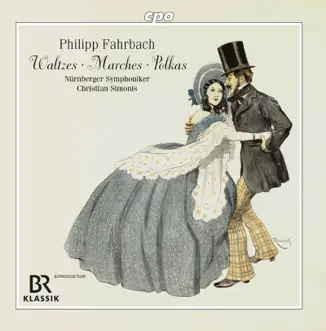 P. Fahrbach, Jr. & P. Fahrbach, Sr.: Waltzes, Marches & Polkas by Nuremberg Symphony Orchestra & Christian Simonis album reviews, ratings, credits