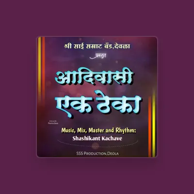 Listen to Shashikant Kachave, watch music videos, read bio, see tour dates & more!