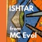 Ishtar - MC Evol lyrics