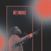 Not Finished - Single