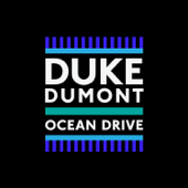 Ocean Drive - Duke Dumont Cover Art