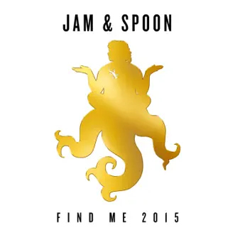 Find Me 2015 (Remixes) [feat. Plavka] by Jam & Spoon album reviews, ratings, credits