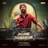 Jagame Thandhiram (Original Motion Picture Soundtrack) - Santhosh Narayanan